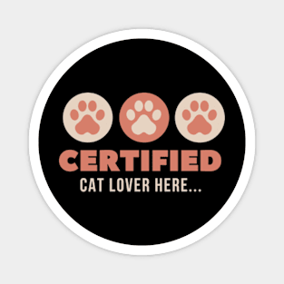 Certified Cat Lover - Wear Your Feline Obsession with Pride! Magnet